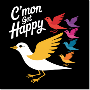 Mom Cmon Get Happy Funny Encouraging Positive Posters and Art